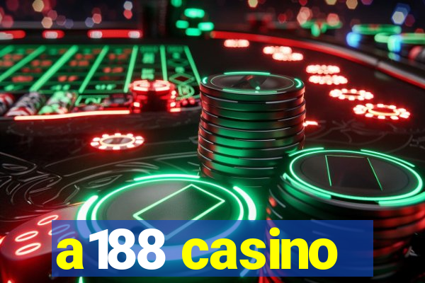 a188 casino